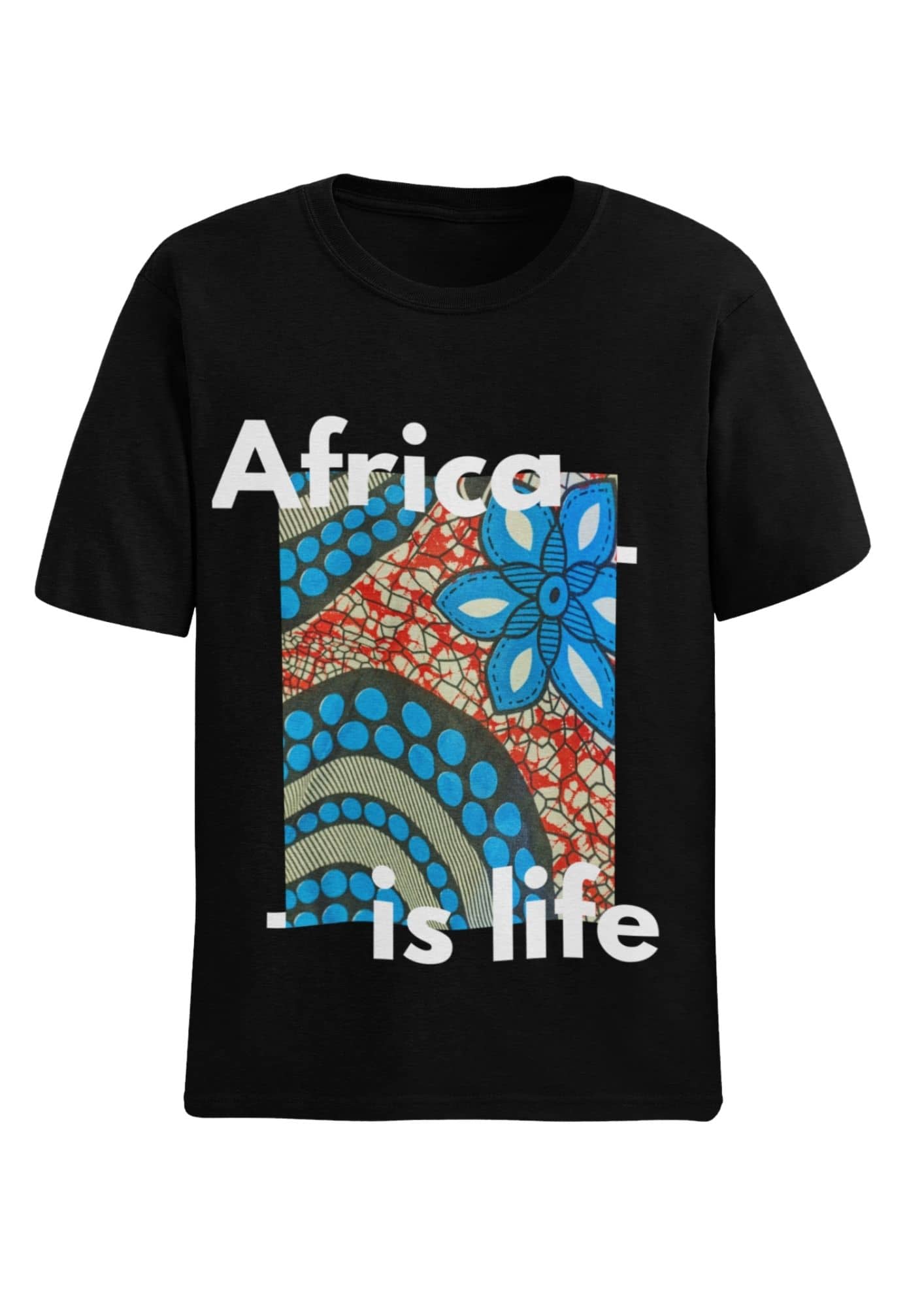T-shirt Africa is life